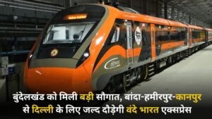 Banda to Delhi vande bharat Train